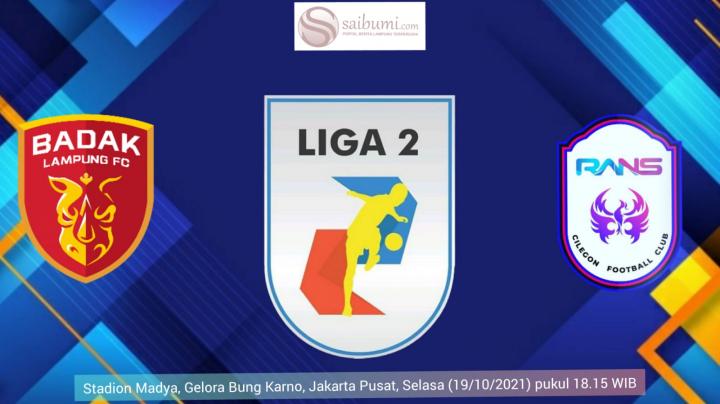 Prediksi Badak Lampung FC vs Rans Cilegon: Sama-sama Butuh Poin Tambahan